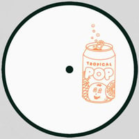 7/4 - TROPICAL POP / TROPICAL POP＿VOL.2 [12inch]