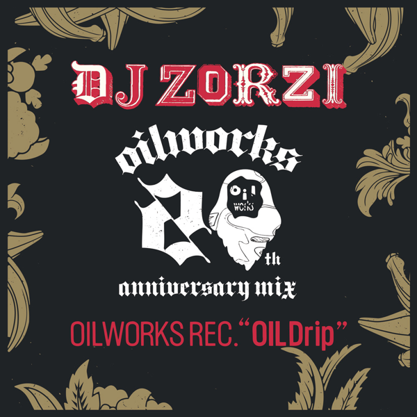 DJ Zorzi / OILWORKS 20th MIX [MIX CD] | Banguar