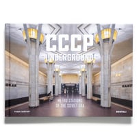 CCCP Undergraund: Metro Stations of the Soviet Era