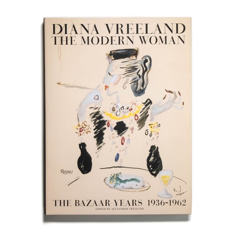 Diana Vreeland: The Modern Woman: The Bazaar Years, 1936-1962