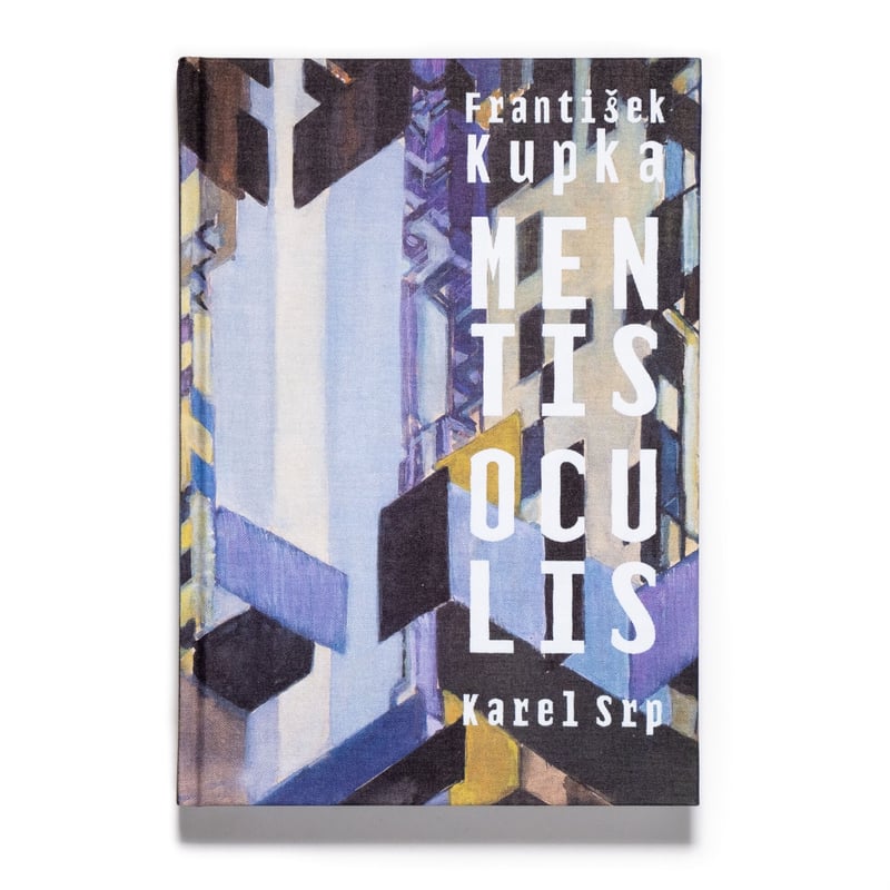 František Kupka: Mentis oculis | Art Book Iskus