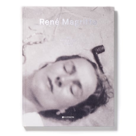 René Magritte: The Revealing Image