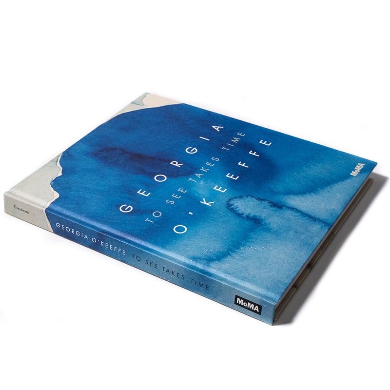 Georgia O'Keeffe: To See Takes Time | Art Book