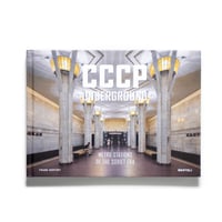 CCCP Undergraund: Metro Stations of the Soviet Era