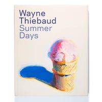 Wayne Thiebaud: Summer Days