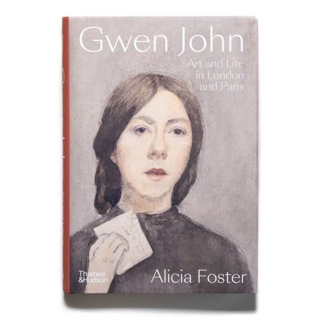 Gwen John: Art and Life in London and Paris