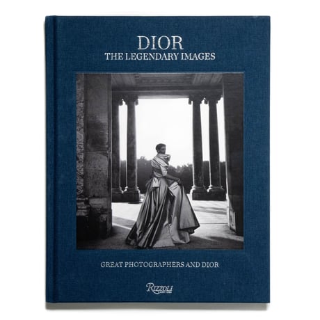 Dior: The Legendary Images: Great Photographers and Dior
