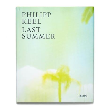 Philipp Keel: Last Summer