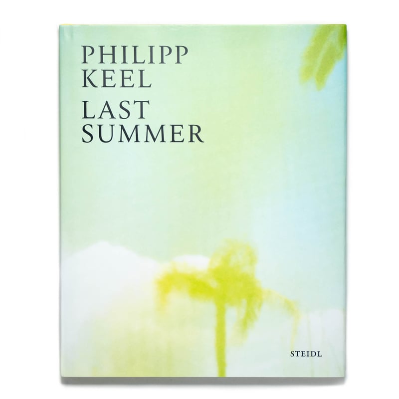 Philipp Keel: Last Summer | Art Book Iskusstvo