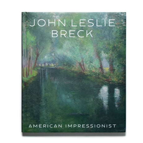 John Leslie Breck: American Impressionist