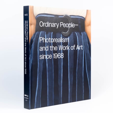 Ordinary People: Photorealism and the Work of Art since 1968