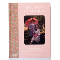 The Colour of Clothes: Fashion and Dress in Autochromes 1907-1930