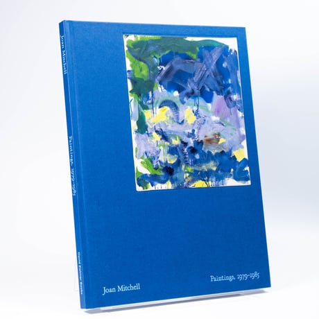 Joan Mitchell: Paintings, 1979–1985
