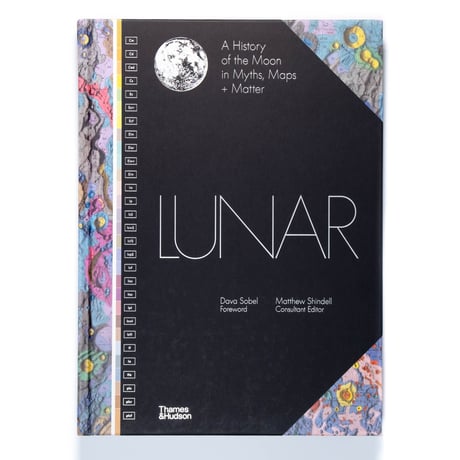 Lunar: A History of the Moon in Myths, Maps + Matter