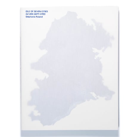 Stéphanie Roland – Isles of seven cities / Îles de sept villes