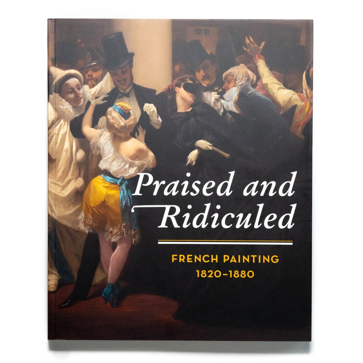 Praised And Ridiculed: French Painting 1820-188...