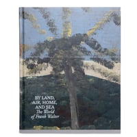 By Land, Air, Home, and Sea: The World of Frank Walter