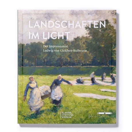Landscape in Light: The Impressionist Ludwig von Gleichen-Russwurm