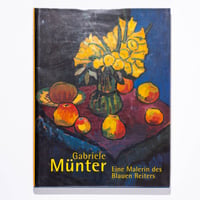 Gabriele Muenter. Eine Malerin des Blauen Reiter