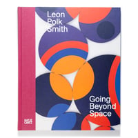 Leon Polk Smith: Going Beyond Space