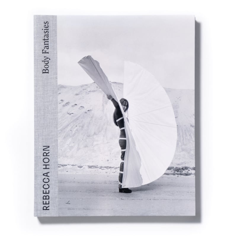 Rebecca Horn : Body Fantasies | Art Book Iskusstvo