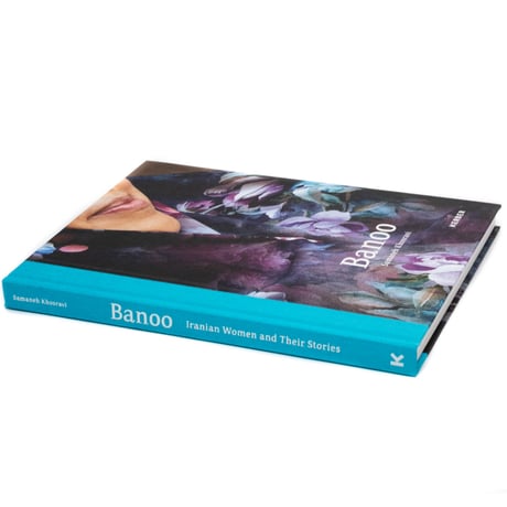 Banoo: Iranian Women and Their Stories