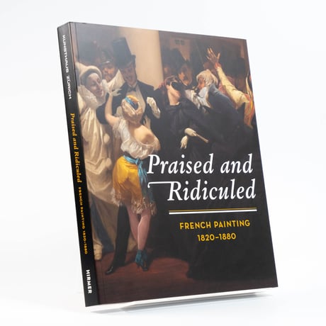 Praised And Ridiculed: French Painting 1820-1880