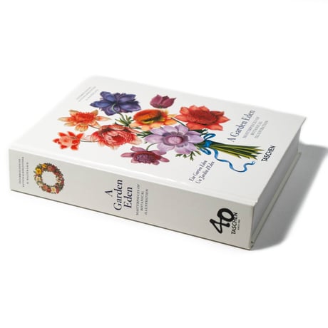 A Garden Eden. Masterpieces of Botanical Illustration. 40th Ed.