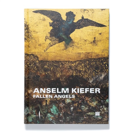 Anselm Kiefer: Fallen Angels