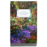 A Day with Claude Monet in Giverny