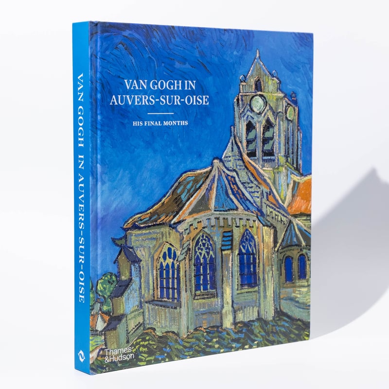 Van Gogh in Auvers-sur-Oise: His Final Months |