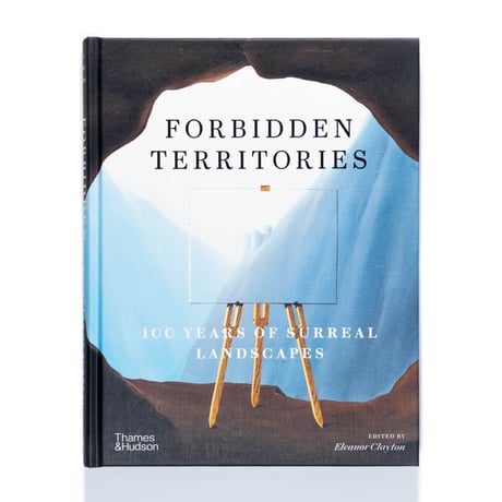 Forbidden Territories: 100 Years of Surreal Landscape