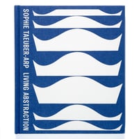 Sophie Taeuber-Arp: Living Abstraction