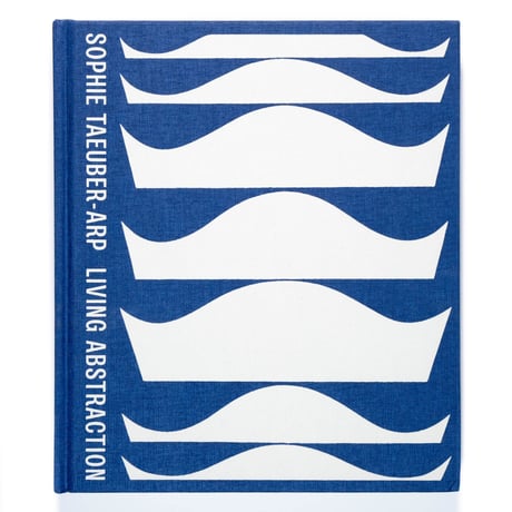 Sophie Taeuber-Arp: Living Abstraction