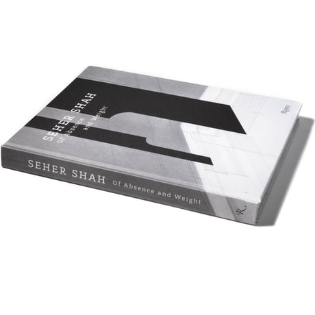 Seher Shah: Of Absence and Weight