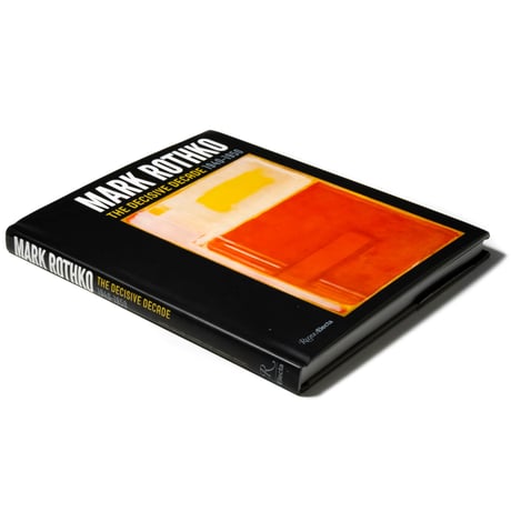 Mark Rothko: The Decisive Decade: 1940-1950