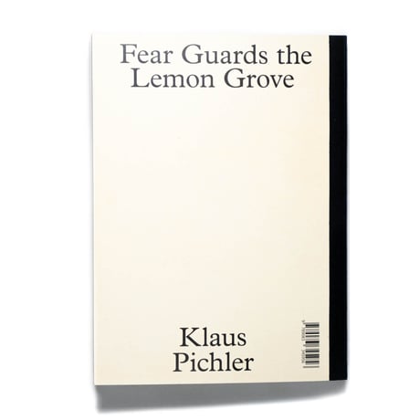 Klaus Pichler — Fear Guards the Lemon Grove