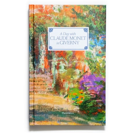 A Day with Claude Monet in Giverny