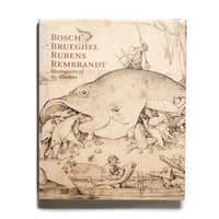 Bosch Brueghel Rubens Rembrandt: Masterpieces of the Albertina