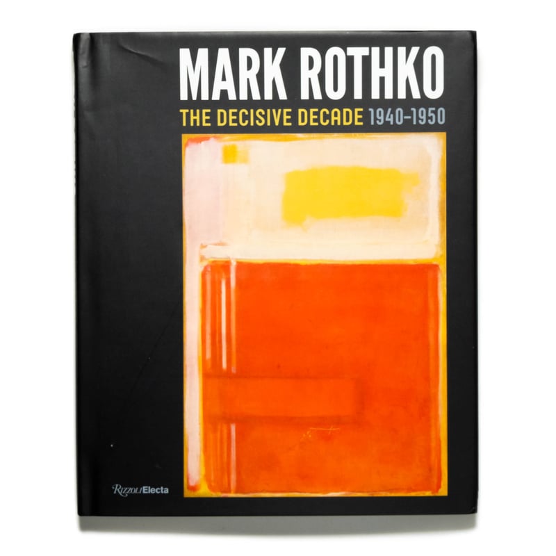 Mark Rothko: The Decisive Decade: 1940-1950 | A