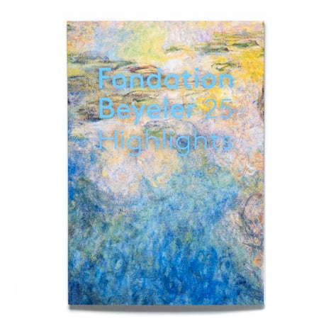 Fondation Beyeler. 25 Highlights