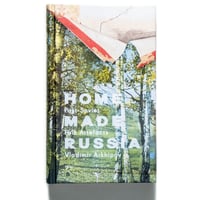 Home Made Russia: Post-Soviet Folk Artefacts