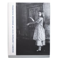 Francesca Woodman and Julia Margaret Cameron: Portraits to Dream