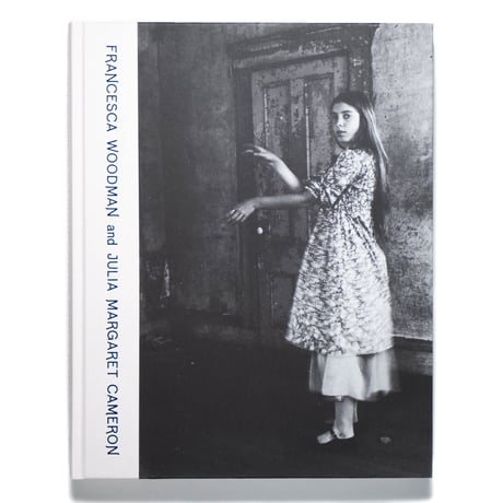 Francesca Woodman and Julia Margaret Cameron: Portraits to Dream