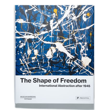 The Shape of Freedom: International Abstraction after 1945
