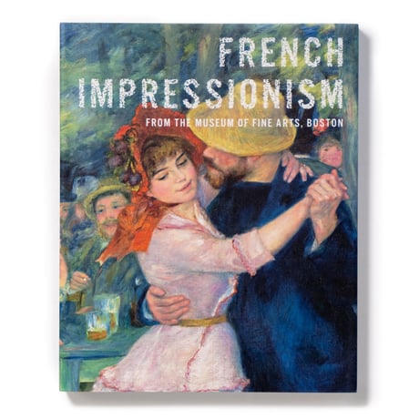French Impressionism from The Museum of Fine Arts, Boston
