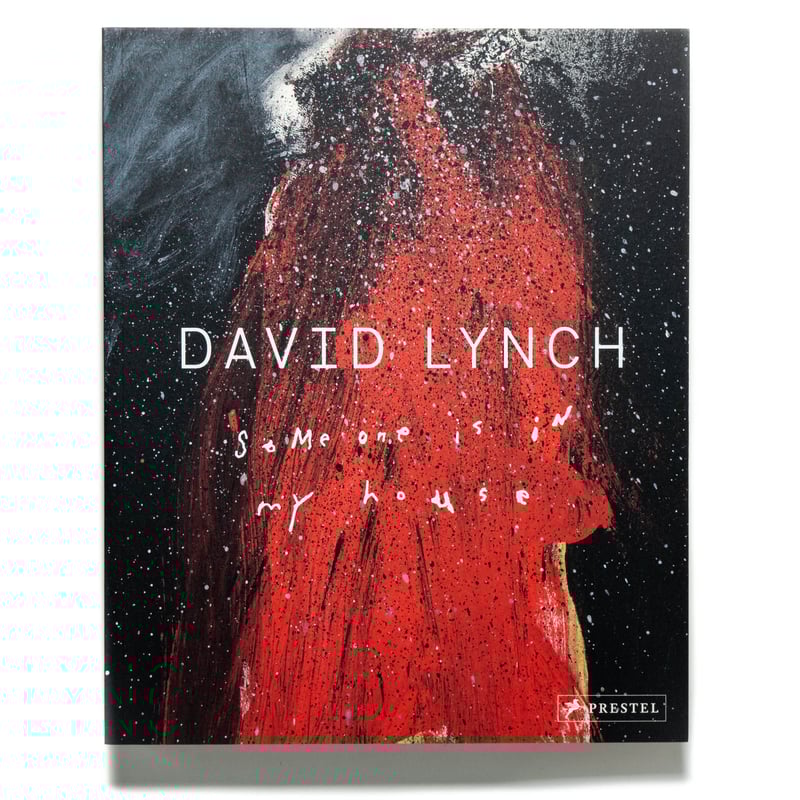デヴィッド・リンチ アートブック David Lynch: Someone is in my House | Art Book