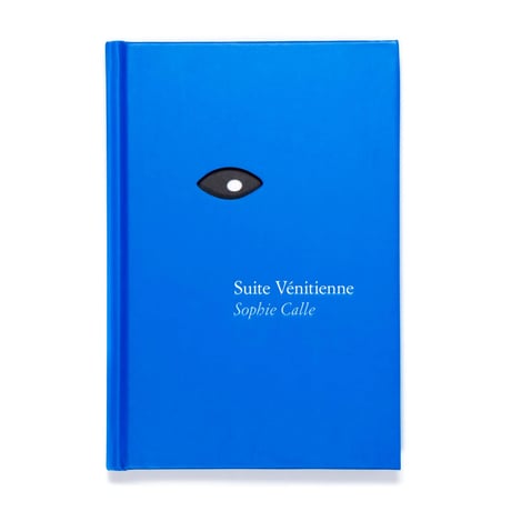 Sophie Calle: Suite Vénitienne