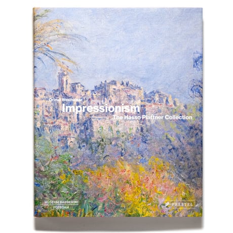 Impressionism: The Hasso Plattner Collection