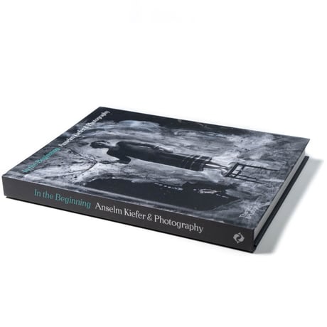In the Beginning: Anselm Kiefer & Photography